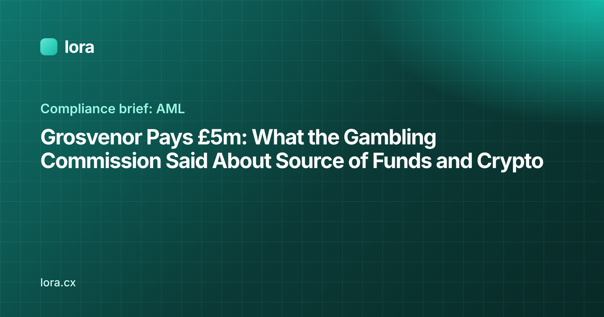 Grosvenor Pays £5m: What the Gambling Commission Said About Source of Funds and Crypto (Lora)