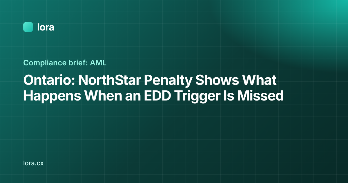 Ontario: NorthStar Penalty Shows What Happens When an EDD Trigger Is Missed (Lora)